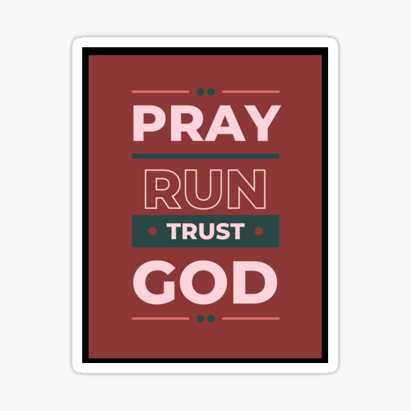 Item preview, Pray, Run, Trust God  designed and sold by ISBrunning.