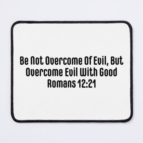 Item preview, ROMANS 12:21 designed and sold by DeusExMachina1.
