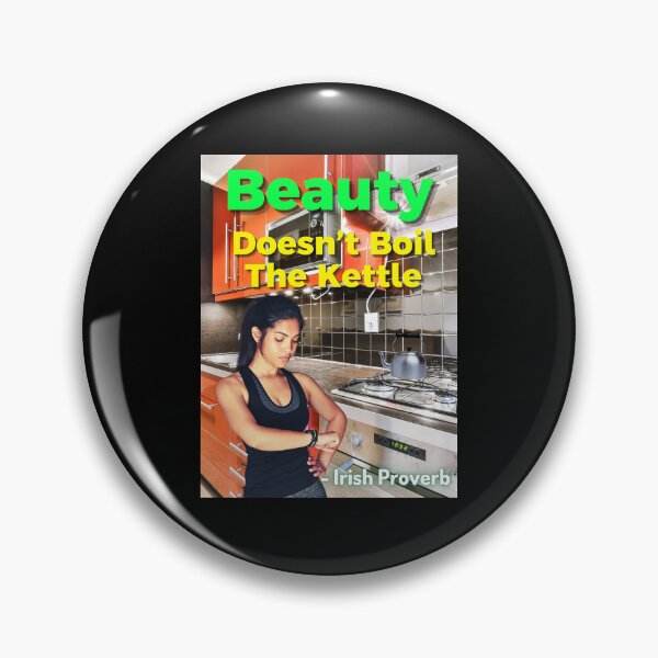 Item preview, Irish Proverb - Beauty Doesn’t Boil The Kettle designed and sold by IrishProverbs.