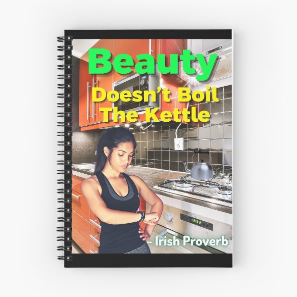 Item preview, Irish Proverb - Beauty Doesn’t Boil The Kettle designed and sold by IrishProverbs.