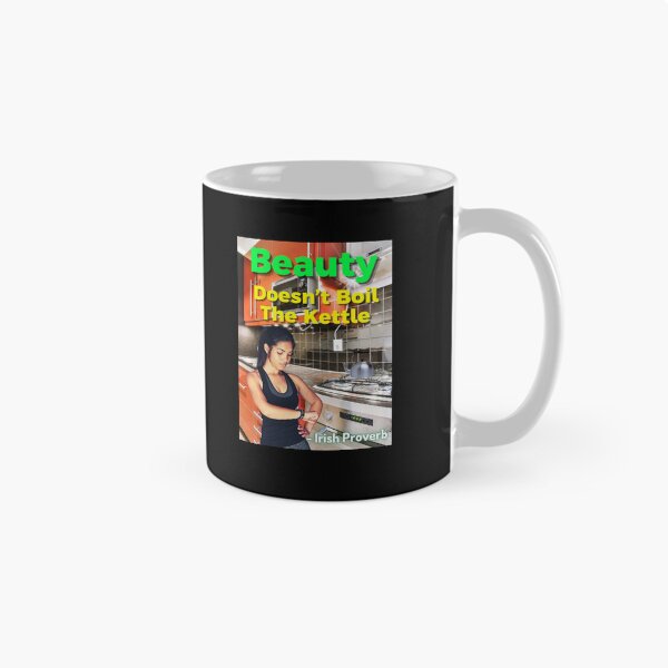 Item preview, Irish Proverb - Beauty Doesn’t Boil The Kettle designed and sold by IrishProverbs.