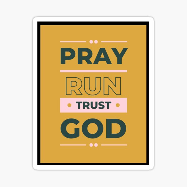 Item preview, Pray, Run, Trust God designed and sold by ISBrunning.