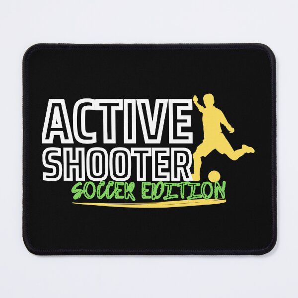 Item preview, Active Shooter Soccer Edition designed and sold by marveloso.