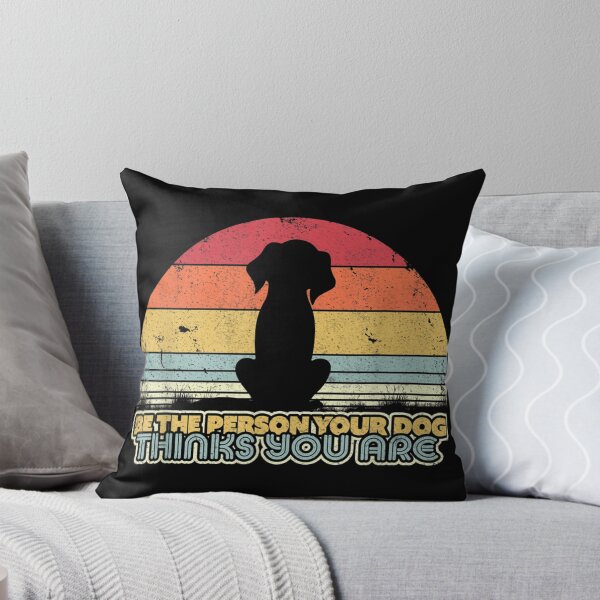 Item preview, Be The Person Your Dog designed and sold by sharonpdore.