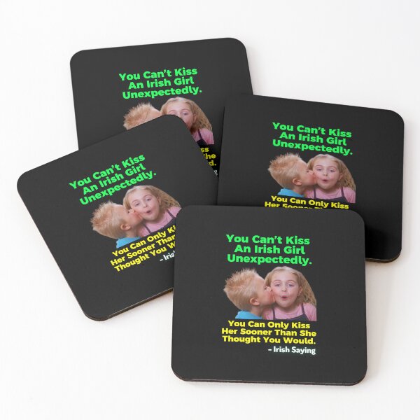Item preview, Irish Proverb - You Can’t Kiss An Irish Girl Unexpectedly. You Can Only Kiss Her Sooner Than She Thought You Would. designed and sold by IrishProverbs.