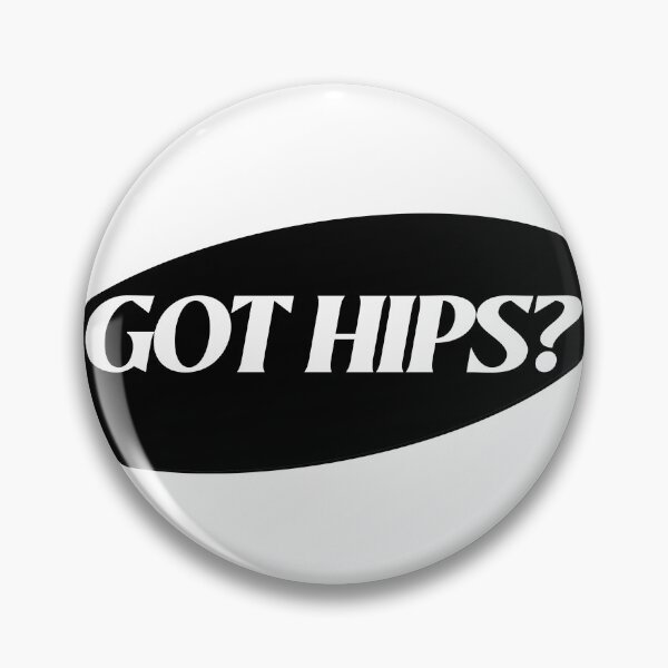 Item preview, Got Hips? designed and sold by BestCoolStuff.