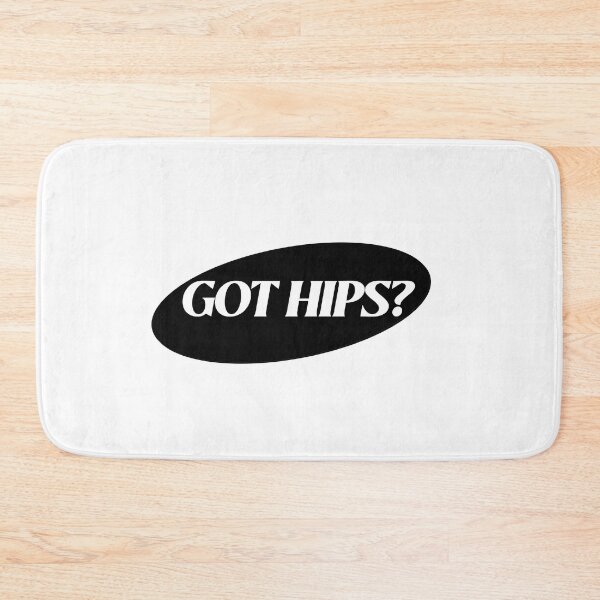 Item preview, Got Hips? designed and sold by BestCoolStuff.