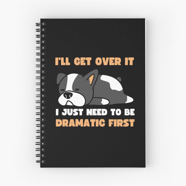 Item preview, I'll Get Over It I Just Need To Be Dramatic First designed and sold by appareltolove.