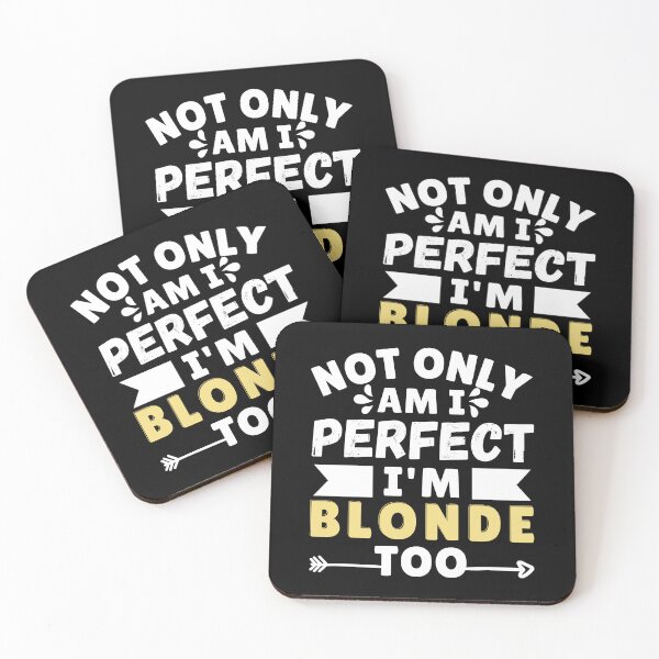 Item preview, Not Only Am I Perfect I'm blonde too blonde friends gift designed and sold by MouDantArts.