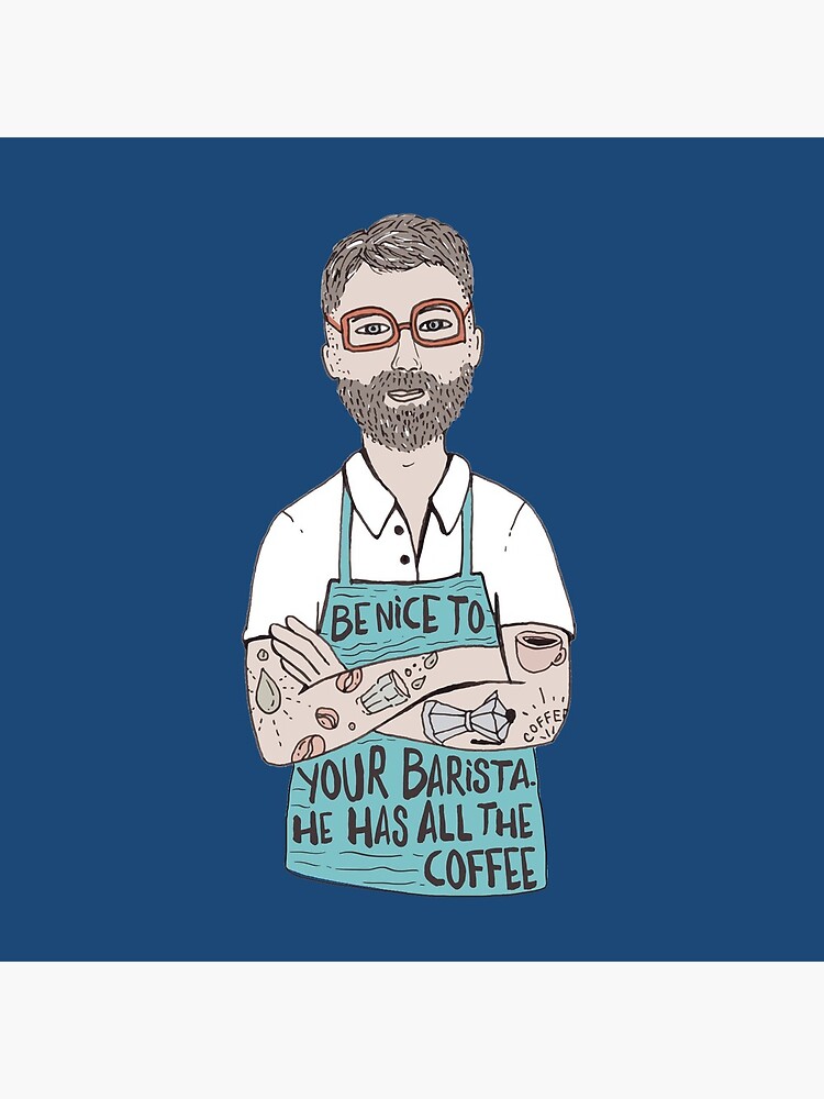 Be Nice To Your Barista by mirunasfia