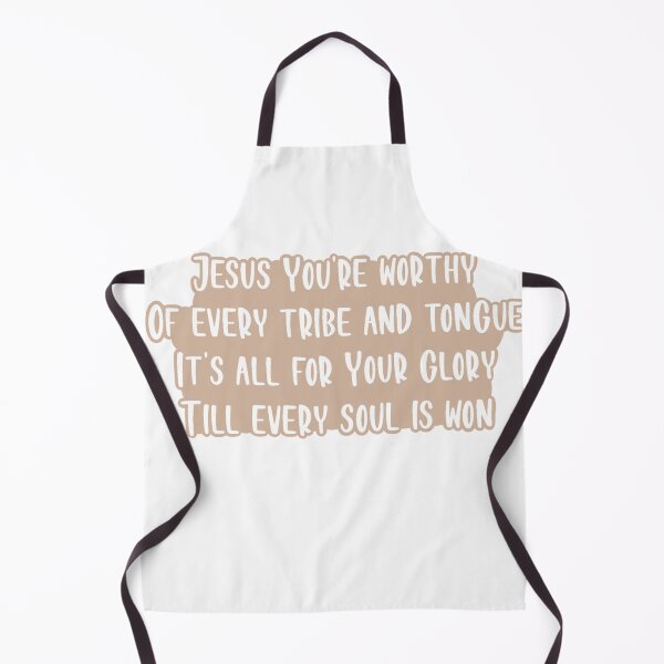 Item preview, Jesus You're Worthy Of Every Tribe And Tongue designed and sold by beckahbrooks.