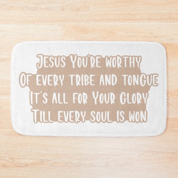 Item preview, Jesus You're Worthy Of Every Tribe And Tongue designed and sold by beckahbrooks.