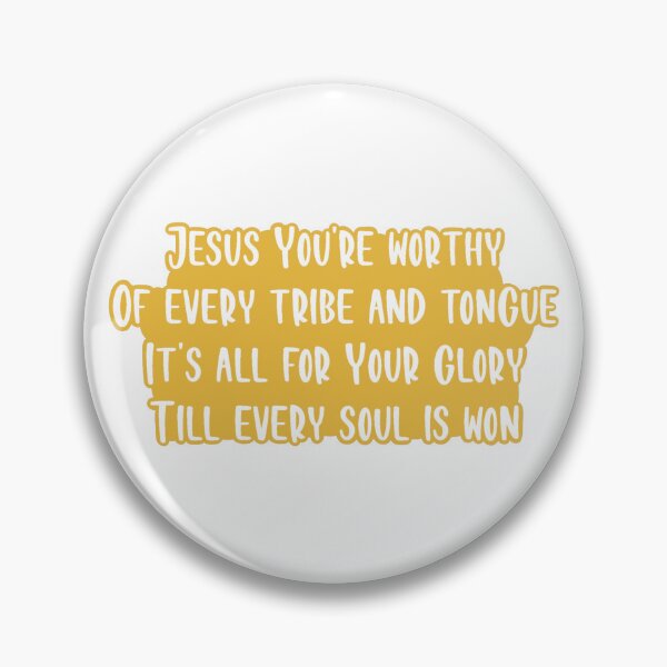 Item preview, Jesus You're Worthy Of Every Tribe And Tongue designed and sold by beckahbrooks.