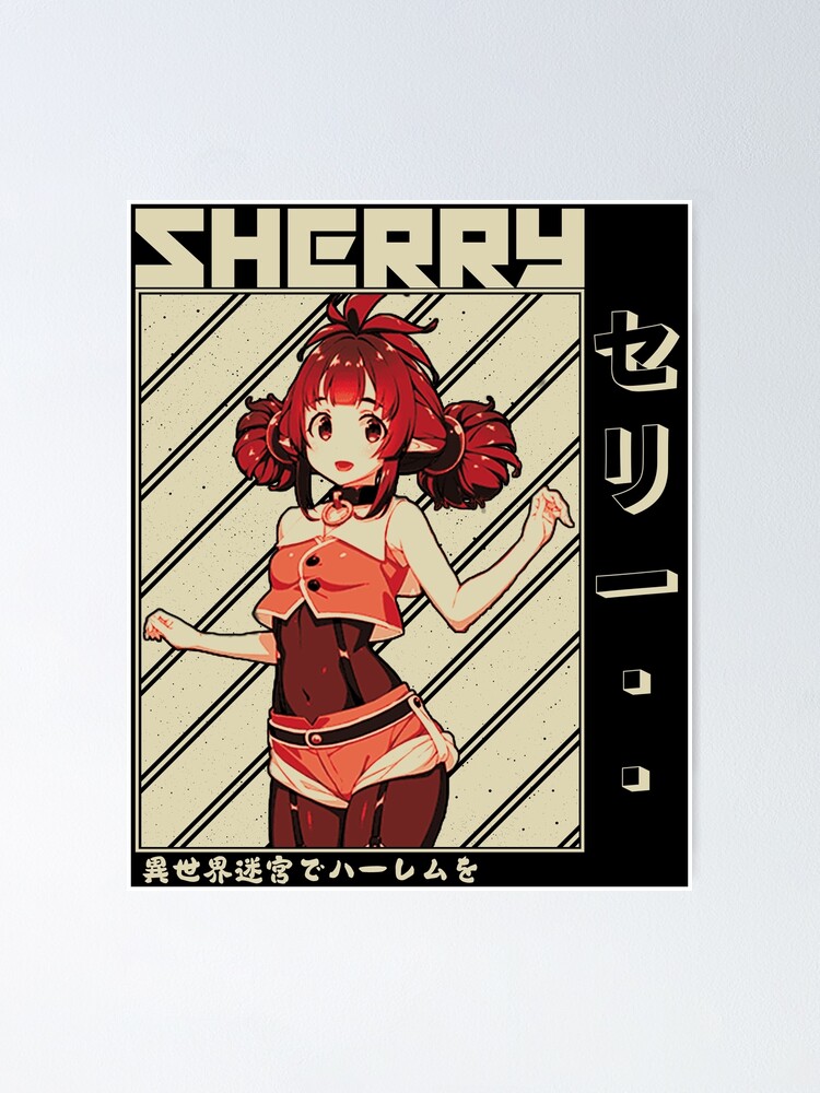 Sherry セリー, Isekai Meikyuu De Harem Wo Poster for Sale by B-love