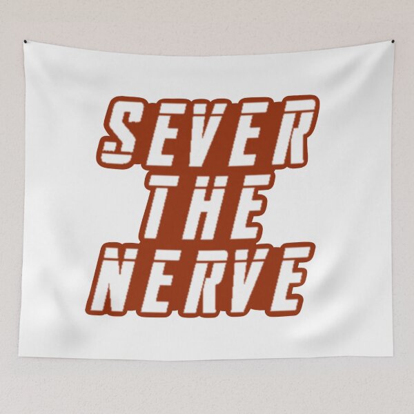 Item preview, Sever The Nerve designed and sold by beckahbrooks.