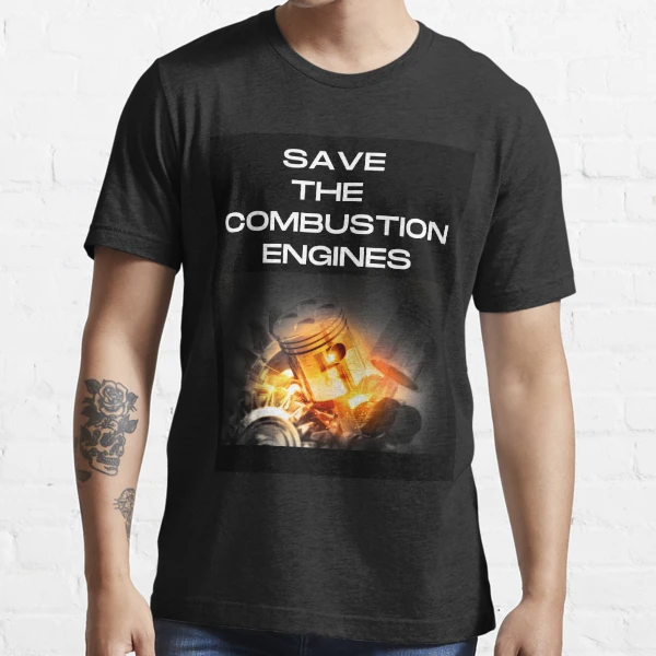Save the combustion engines Essential T Shirt for Sale by Sp33dclub Redbubble