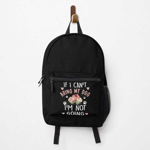 Item preview, If I Can't Bring My Dog I'm Not Going Funny Dogs Lover Floral Gift designed and sold by Simeon Dorelus.