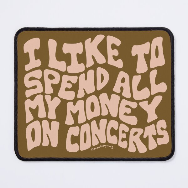 Item preview, I Spend All My Money on Concerts designed and sold by doodlebymeg.