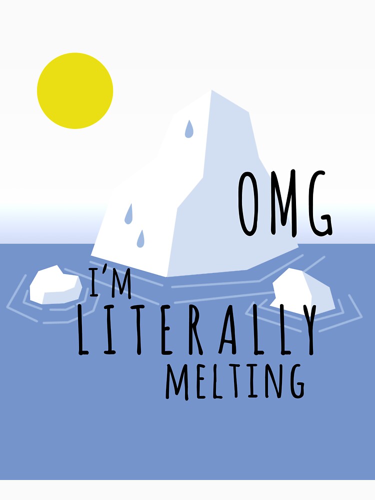 The Ice Caps are LITERALLY Melting by juliasaidwhat
