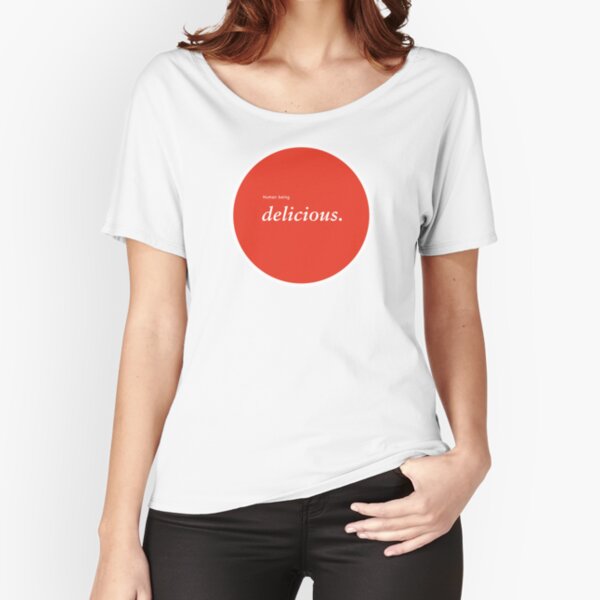 human being delicious Relaxed Fit T-Shirt