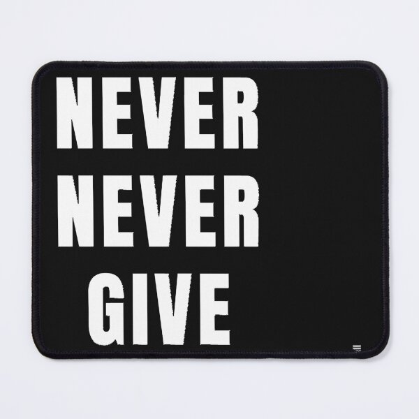 Item preview, Never Never Never Give Up    designed and sold by kimberlymaz.