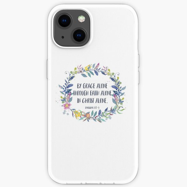 By Grace Alone - Christian Quote iPhone Soft Case