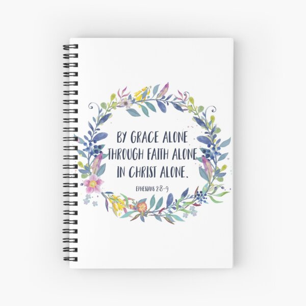 By Grace Alone - Christian Quote Spiral Notebook