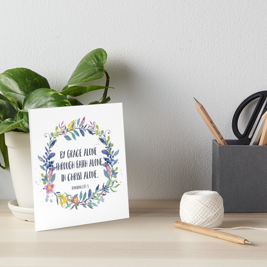 By Grace Alone - Christian Quote Art Board Print