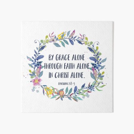 By Grace Alone - Christian Quote Art Board Print