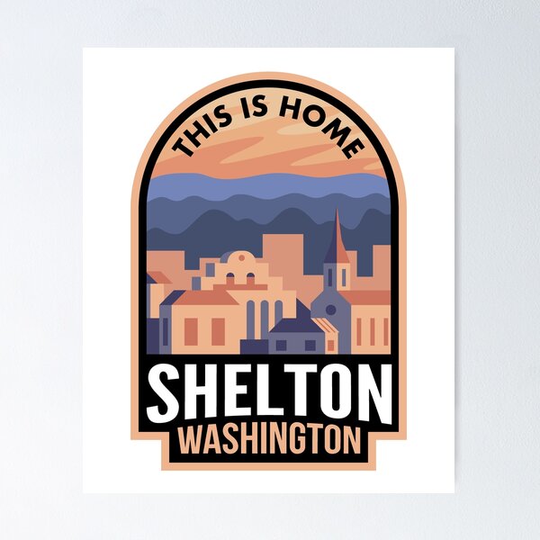 Item preview, Downtown Shelton Washington This is Home designed and sold by HalpinDesign.