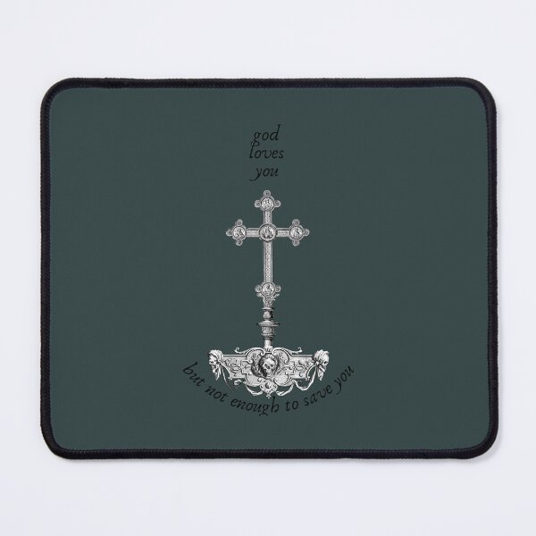 Item preview, god loves you but not enough to save you   designed and sold by RosellaToby.