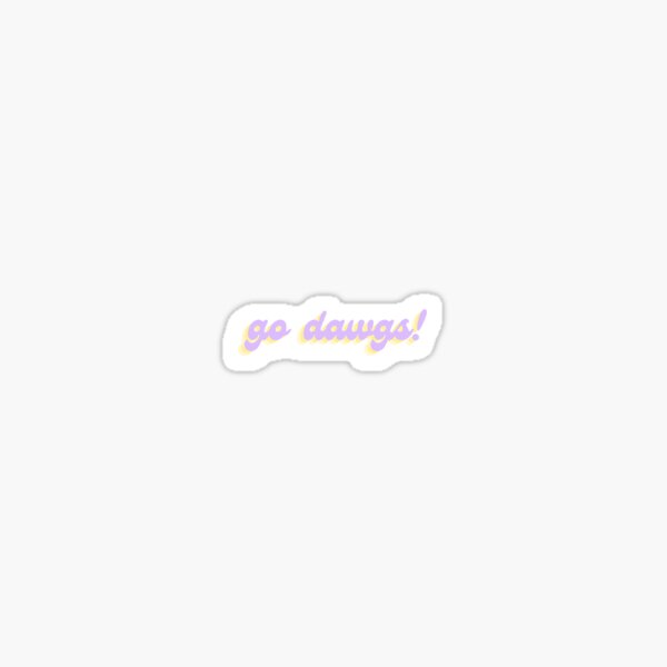 Go Dawgs Sticker For Sale By Nikkihendrix Redbubble