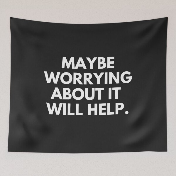 Item preview, Maybe worrying about it will help designed and sold by cutenevil.