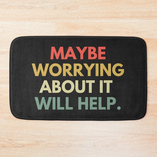 Item preview, Maybe worrying about it will help designed and sold by cutenevil.