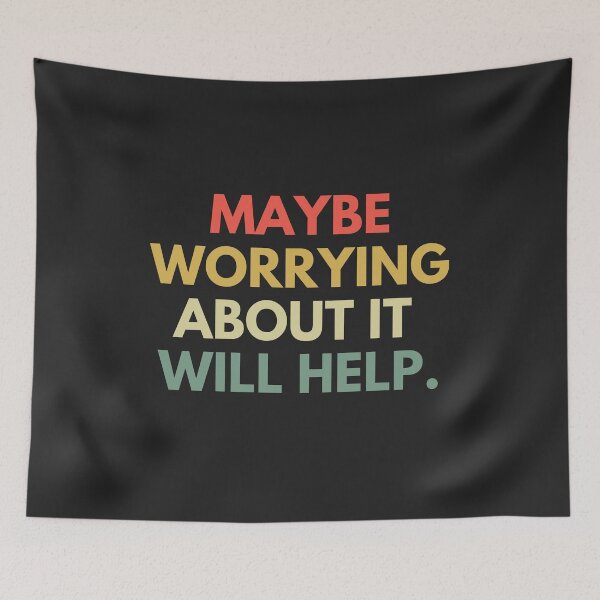 Item preview, Maybe worrying about it will help designed and sold by cutenevil.