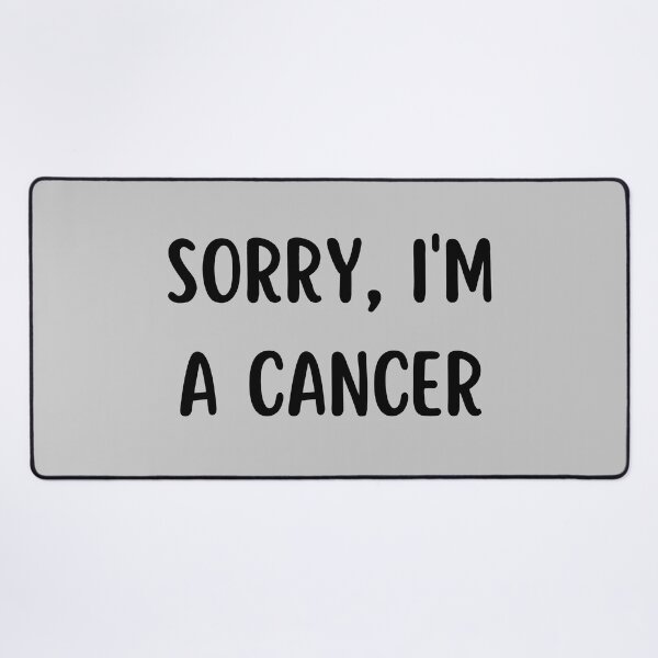 Item preview, Sorry I'm a Cancer designed and sold by Hellofriendco.