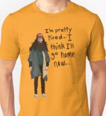 I Think I'll Go Home Now... Unisex T-Shirt