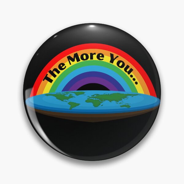 Item preview, the more you know flat earth, flat earther, flat earth funny, flat earth  designed and sold by AkBrokeBikes.