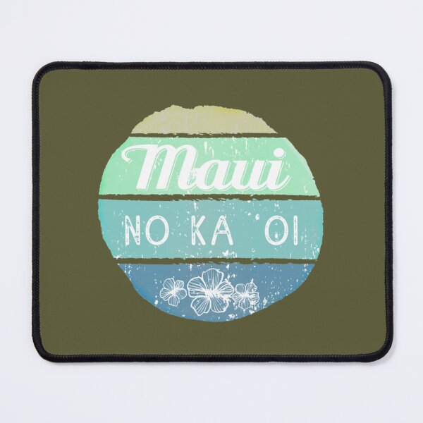 Item preview, Maui No Ka Oi designed and sold by MarkusEbenh.