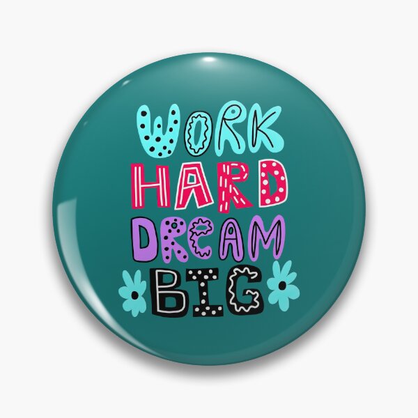 Item preview, Work Hard Dream Big, Dream Big Quotes, Childish Art designed and sold by graphic-genie.