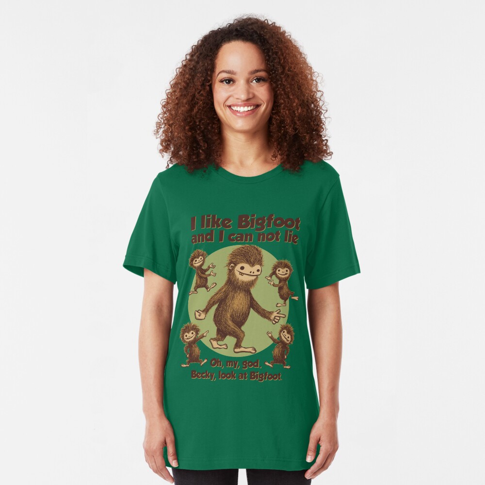I like Bigfoot Slim Fit T-Shirt