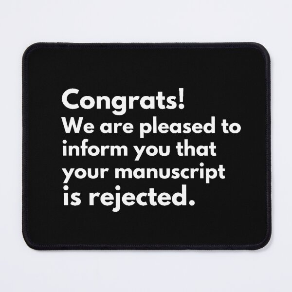 Item preview, Congrats! We are pleased to inform you that your paper is rejected. designed and sold by Johnquoteart.