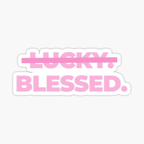 Item preview, Blessed, not lucky designed and sold by LosingIt247.