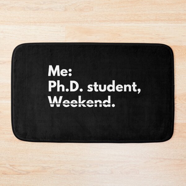 Item preview, Ph.d. Student, no weekend designed and sold by Johnquoteart.