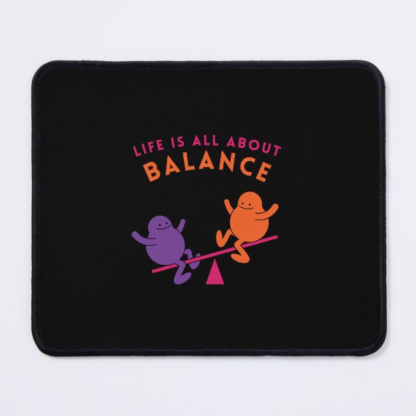 Item preview, Life is all About Balance designed and sold by GlobalHunt.