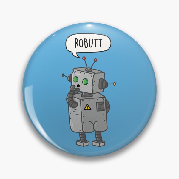 Item preview, Robutt - Robot Butt Pun designed and sold by LEFDDesigns.