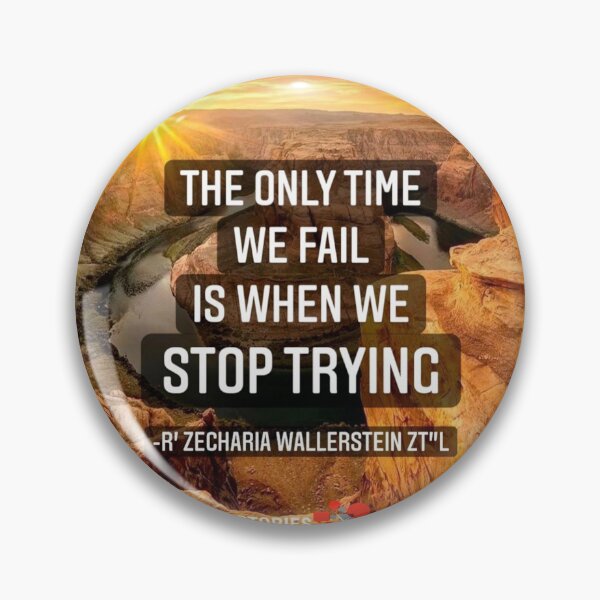 Item preview, The only time we fail is when we stop trying. Never give up and keep moving forward. Motivational qutoe designed and sold by Stories To Inspire - Motivational Jewish Quotes.