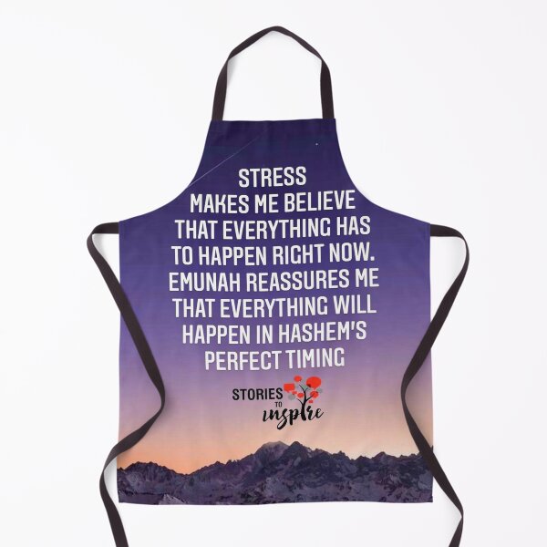 Item preview, Stress makes me believe that everything has to happen right now. Emunah reassures me that everything will happen in Hashem's perfect timing designed and sold by Stories To Inspire - Motivational Jewish Quotes.