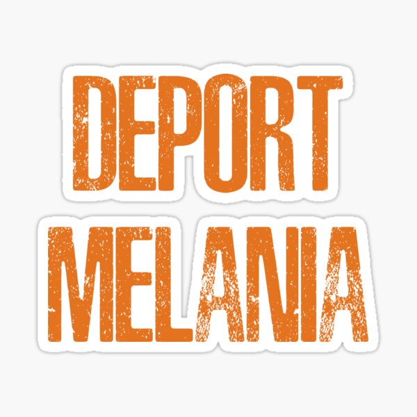 Artikel-Vorschau von Deport Melania!, designt und verkauft von cinn.