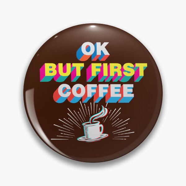 Item preview, Ok, but first coffee designed and sold by -Koleidescope.